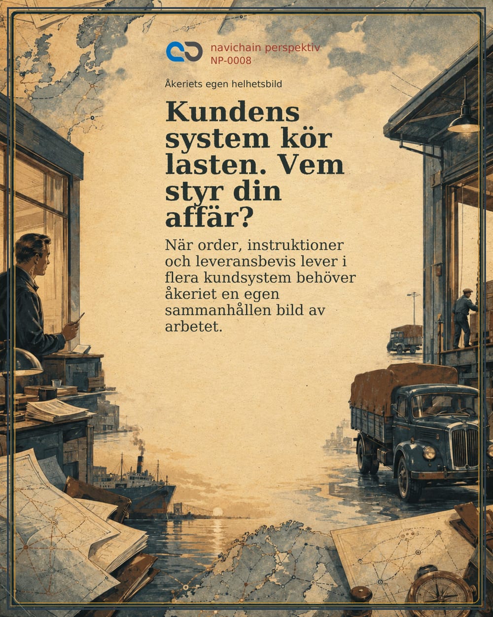 Kundens system kör lasten. Vem styr din affär?